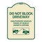 Signmission Do Not Block Driveway With Graphic Heavy-Gauge Aluminum Architectural Sign, 24" x 18", TG-1824-24182 A-DES-TG-1824-24182 - alternate 1